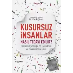 Kusursuz İnsanlar Nasıl Tedavi Edilir?