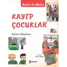 Kutlu İle Mutlu Kayıp Çocuklar