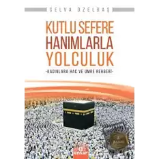 Kutlu Sefere Hanımlarla Yolculuk