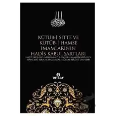 Kütüb-i Sitte ve Kütüb-i Hamse İmamlarının Hadis Kabul Şartları