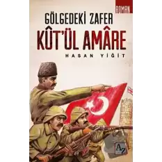 Kut’ül Amare - Gölgedeki Zafer