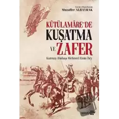 Kutülamare’de Kuşatma ve Zafer