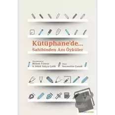 Kütüphane’de.