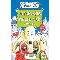 Kutuplarda İnecek Var!