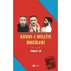 Kuvay-i Milliye Öncüleri