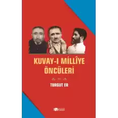 Kuvay-i Milliye Öncüleri