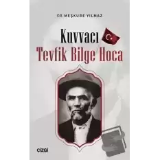 Kuvvacı Tevfik Bilge Hoca