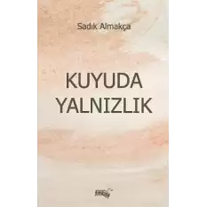 Kuyuda Yalnızlık