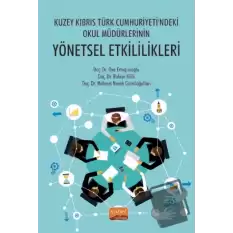 Kuzey Kıbrıs Türk Cumhuriyetindeki Okul Müdürlerinin Yönetsel Etkililikleri