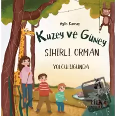 Kuzey ve Güney Sihirli Orman Yolculuğunda