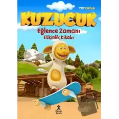 Kuzucuk: Eğlence Zamanı - Etkinlik Kitabı