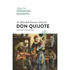 La Manchalı Yaratıcı Asilzade - Don Quijote