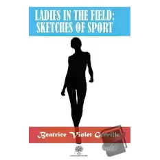 Ladies in the Field: Sketches of Sport