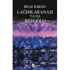 Lağımlaranası ya da Beyoğlu