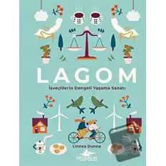 Lagom: İsveçlilerin Dengeli Yaşama Sanatı (Ciltli)