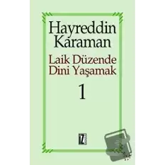 Laik Düzende Dini Yaşamak Cilt: 1