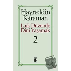 Laik Düzende Dini Yaşamak Cilt: 2