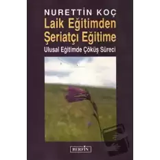 Laik Eğitimden Şeriatçı Eğitime