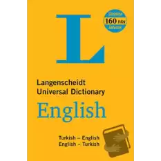 Langenscheidt’s Universal Dictionary English - Turkish / Turkish - English New and Revised Edition