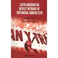 Latin Amerika’da Devlet İktidarı ve Toplumsal Hareketler