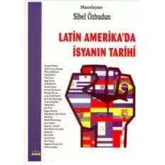 Latin Amerika’da İsyanın Tarihi