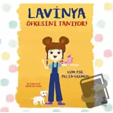 Lavinya Öfkesini Tanıyor!