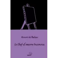 Le Chef-d’œuvre İnconnu /Gizli Başyapıt (Fransızca)