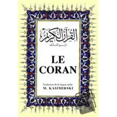 Le Coran (Fransızca Kuran-ı Kerim ve Tercümesi, Ciltli, İpek Şamua Kağıt, Orta Boy)