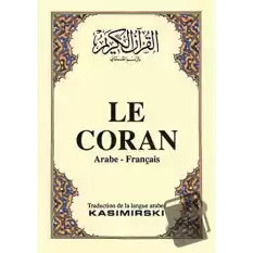 Le Coran (Fransızca Kuran-ı Kerim ve Tercümesi, Karton Kapak) (Ciltli)