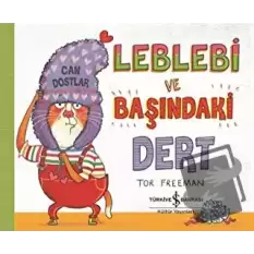 Leblebi ve Başındaki Dert