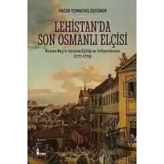 Lehistan’da Son Osmanlı Elçisi