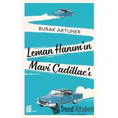 Leman Hanım’ın Mavi Cadillac’ı