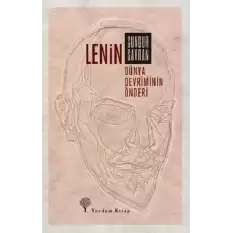 Lenin : Dünya Devriminin Önderi