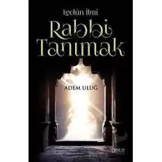 Lenün İlmi Rabbi Tanımak