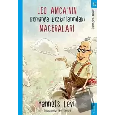 Leo Amca’nın Romanya Bozkırlarındaki Maceraları