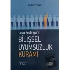 Leon Festingerin Bilişsel Uyumsuzluk Kuramı