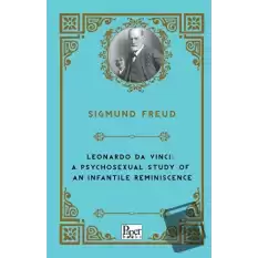 Leonardo Da Vinci: A Psychosexual Study of An Infantile Reminiscence