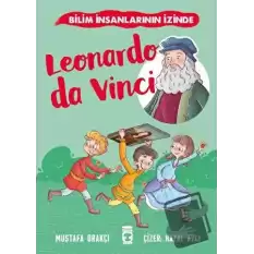 Leonardo Da Vinci - Bilim İnsanlarının İzinde