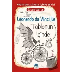 Leonardo da Vinci ile Tablonun İçinde