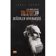 Lev Nikolayeviç Tolstoy’un Romanlarında Değerler Hiyerarşisi