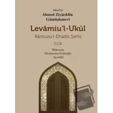 Levamiul Ukül Ramuzu’l- Ehadis Şerhi 3.Cilt (Ciltli)