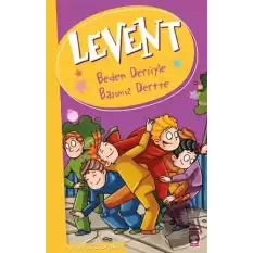 Levent - Beden Dersiyle Başımız Dertte