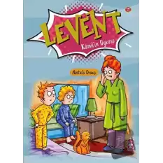 Levent Kamil’in Uykusu - Levent İlk Okuma Kitaplarım 2