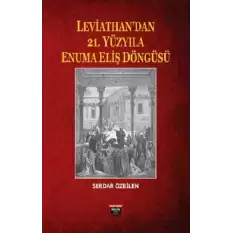 Leviathandan 21. Yüzyıla Enuma Eliş Döngüsü