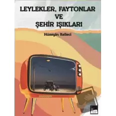 Leylekler, Faytonlar ve Şehir Işıkları