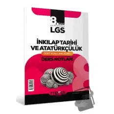 LGS İnkılap Tarihi ve Atatürkçülük Özet Konu Anlatımlı Ders Notları