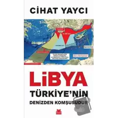 Libya Türkiye’nin Denizden Komşusudur