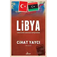 Libya - Türkiye’nin Denizden Komşusudur