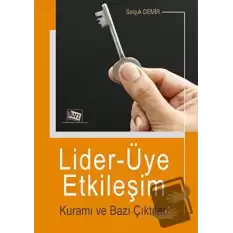 Lider-Üye Etkileşim Kuramı ve Bazı Çıktıları