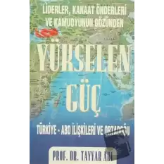 Liderler, Kanaat Önderleri ve Kamuoyunun Gözünden Yükselen Güç